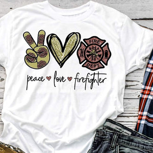 Peace Love Firefighter Tee