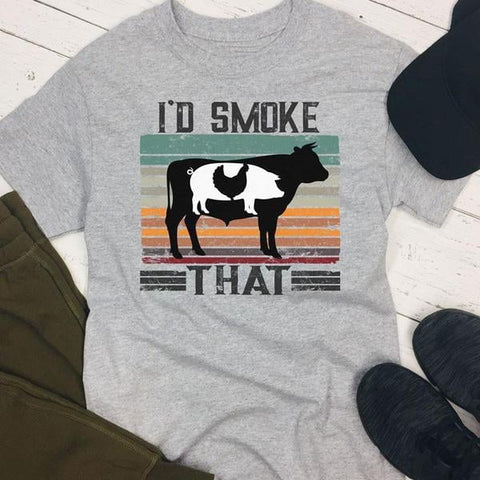 I'd Smoke That - Tee