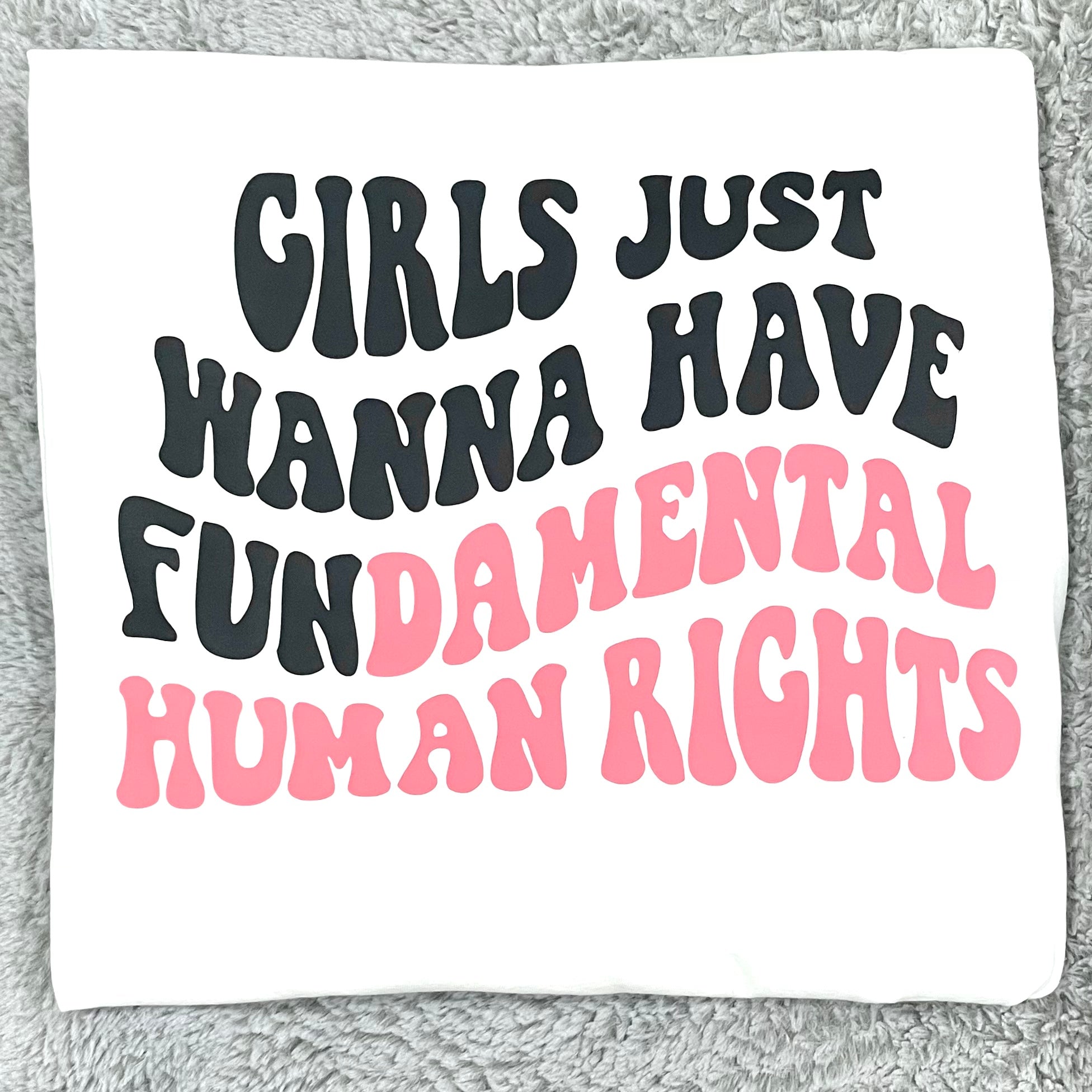 Girls Just Wanna Have Fun(damental) Human Rights