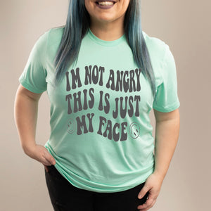 I’m Not Angry This is Just My Face Tee