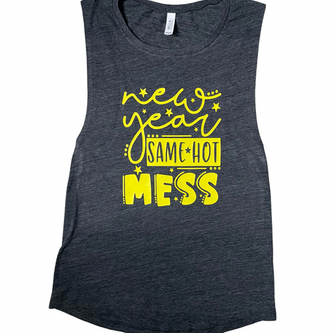 New Year Same Hot Mess Tank