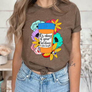 It's okay if your serotonin is store bought Tee