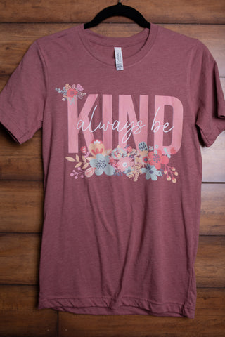 Always be Kind Tee