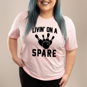 Livin' on a Spare - Bowling Tee