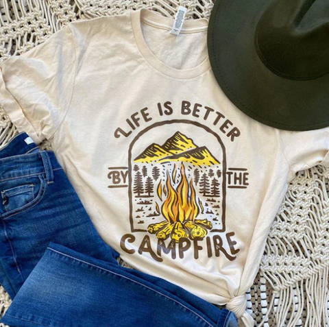 Life is Better By The Campfire