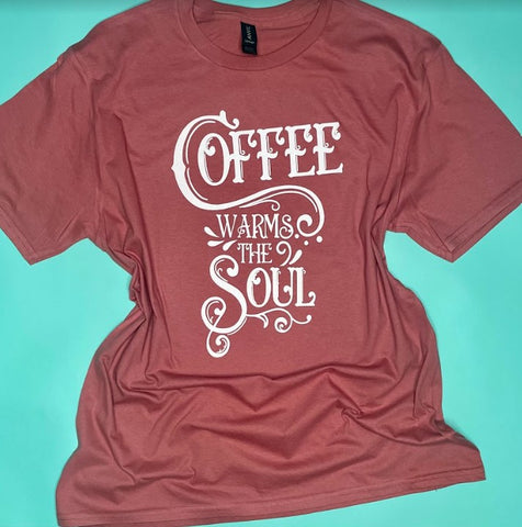 Coffee Warms the Soul Tee
