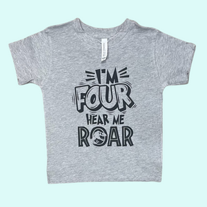 I'm Four Hear Me Roar Birthday Tee