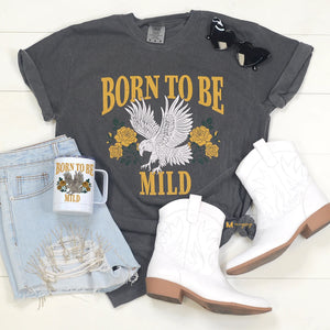 Born to be Mild Tee