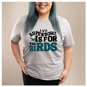 SB LVII is for the Birds Tee