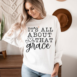 It's All About That Grace Sweatshirt